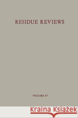 Residue Reviews: Residues of Pesticides and Other Contaminants in the Total Environment Gunther, Francis a. 9781461584902