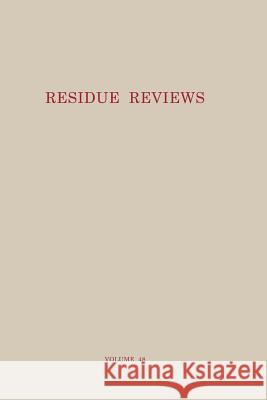 Residue Reviews: Residues of Pesticides and Other Contaminants in the Total Environment Gunther, Francis a. 9781461585008