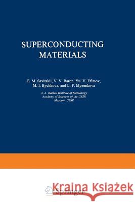 Superconducting Materials E. Savitskii 9781461586746 Springer
