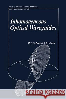Inhomogeneous Optical Waveguides A. Ghatak 9781461587644 Springer