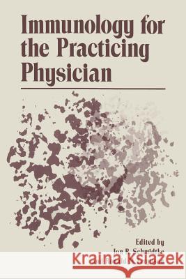 Immunology for the Practicing Physician Jon Schmidtke 9781461588122