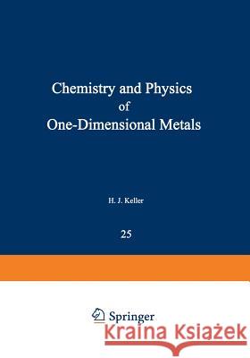 Chemistry and Physics of One-Dimensional Metals  9781461589174 Springer