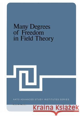 Many Degrees of Freedom in Field Theory L. Streit 9781461589266 Springer