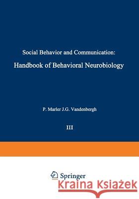 Social Behavior and Communication P. Marler 9781461591184 Springer