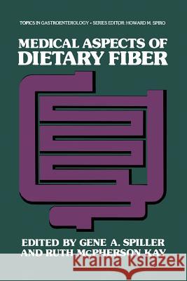 Medical Aspects of Dietary Fiber Gene A. Spiller 9781461591788 Springer