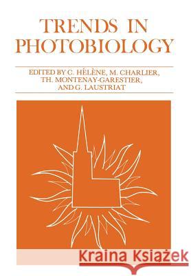 Trends in Photobiology Claude Helene 9781461592051