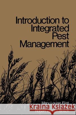 Introduction to Integrated Pest Management M. L. Flint R. Va 9781461592143 Springer