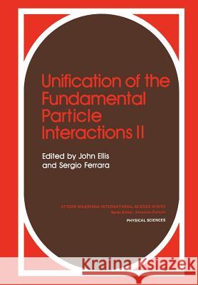 Unification of the Fundamental Particle Interactions II John Ellis 9781461593010 Springer