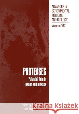 Proteases: Potential Role in Health and Disease Horl, Walter H. 9781461593577