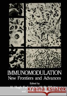 Immunomodulation: New Frontiers and Advances Fudenberg, H. Hugh 9781461593607