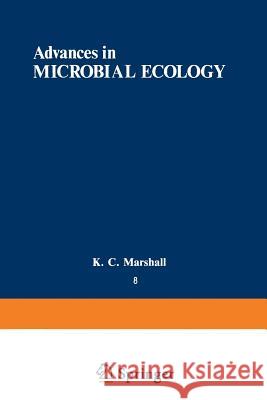 Advances in Microbial Ecology: Volume 8 Marshall, K. 9781461594147 Springer