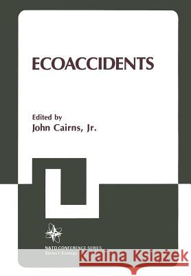 Ecoaccidents John, Jr. Cairns 9781461594529 Springer