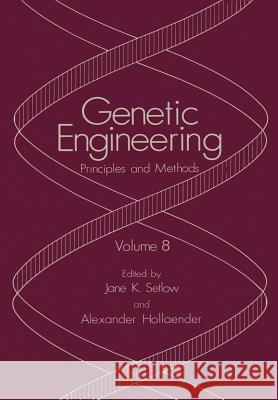 Genetic Engineering: Principles and Methods Jane Setlow 9781461594581