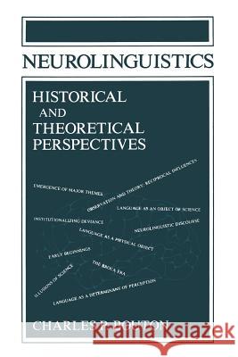 Neurolinguistics Historical and Theoretical Perspectives Charles P Charles P. Bouton Terence Macnamee 9781461595724 Springer