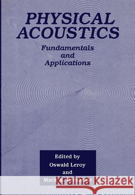 Physical Acoustics: Fundamentals and Applications Breazeale, M. a. 9781461595755 Springer