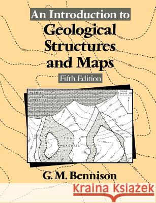 An Introduction to Geological Structures and Maps George M George M. Bennison 9781461596325 Springer