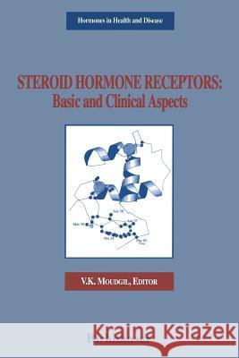 Steroid Hormone Receptors: Basic and Clinical Aspects  9781461598510 Birkhauser