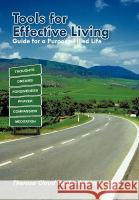 Tools for Effective Living: Guide for a Purpose-Filled Life Nelson, Theresa Cloud Eagle 9781462003457