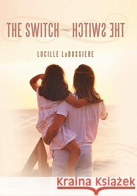 The Switch-Hctiws Eht Lucille Labossiere 9781462004959