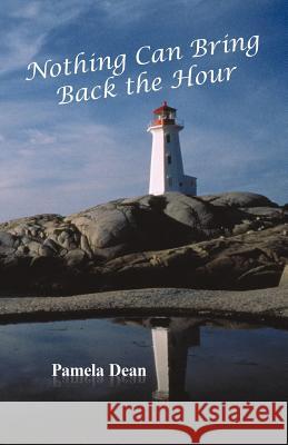 Nothing Can Bring Back the Hour Pamela Dean 9781462005499