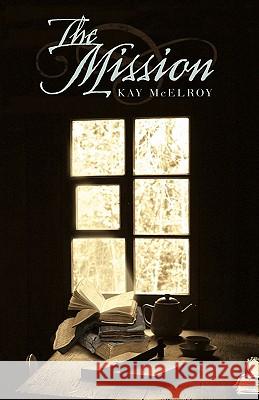 The Mission Kay McElroy 9781462005857