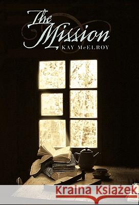 The Mission Kay McElroy 9781462005864