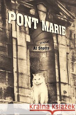 Pont Marie Al Stotts 9781462006120 iUniverse