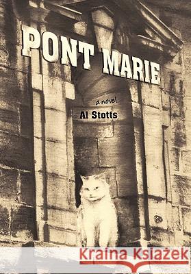Pont Marie Al Stotts 9781462006137 iUniverse.com