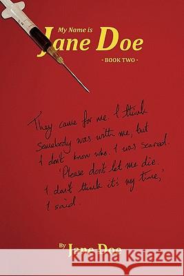 My Name Is Jane Doe: Book Two Jane Doe 9781462006410 iUniverse