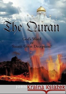 The Quran: God's Word or Satan's Great Deception? John W Tharp 9781462007493 iUniverse