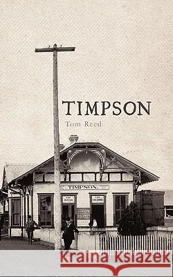 Timpson Tom Reed 9781462011414 iUniverse