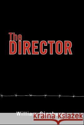 The Director William Ginsburg 9781462011582