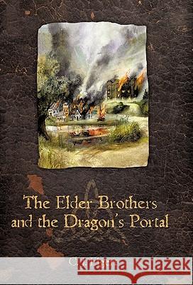 The Elder Brothers and the Dragon's Portal C. J. Elgert 9781462014675 iUniverse.com