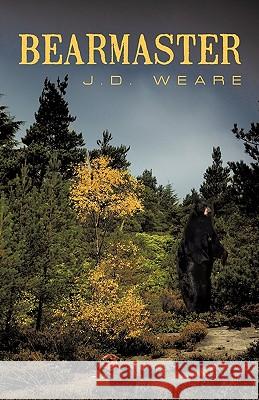 Bearmaster J. D. Weare 9781462015160