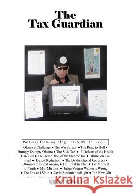 The Tax Guardian Walter F Picca 9781462019663 iUniverse