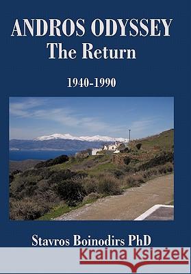 Andros Odyssey - The Return: 1940-1990 Boinodirs, Stavros 9781462019953