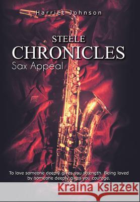 Steele Chronicles: Sax Appeal Johnson, Harriet 9781462025206