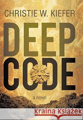 Deep Code Christie W. Kiefer 9781462025596 iUniverse.com