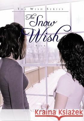 The Snow Wish Wendy Tackett 9781462026067 iUniverse.com