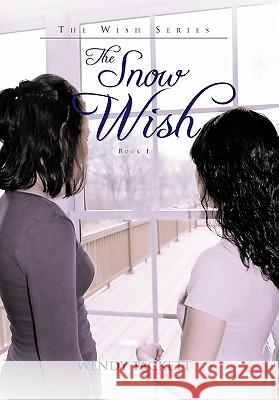 The Snow Wish Wendy Tackett 9781462026081