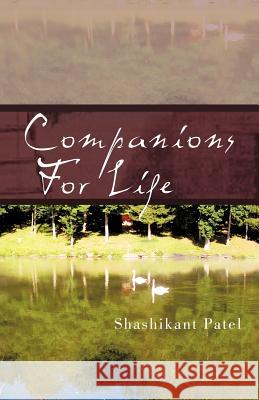 Companions for Life Shashikant Patel 9781462027538