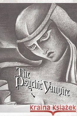 The Psychic Vampire Dr Thomas E. Berry 9781462028986