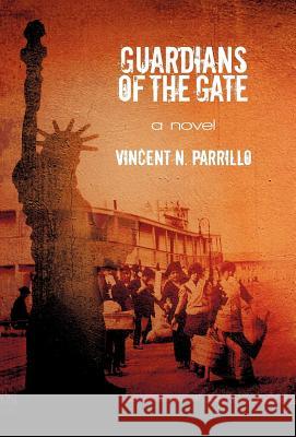 Guardians of the Gate Vincent N. Parrillo 9781462029303 iUniverse.com