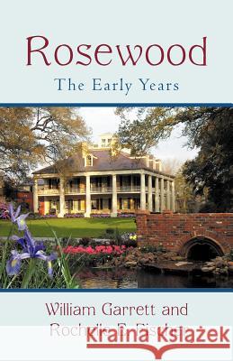 Rosewood: The Early Years Garrett, William 9781462030590