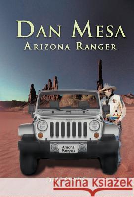 Dan Mesa Arizona Ranger Dan Sears 9781462032877 iUniverse.com