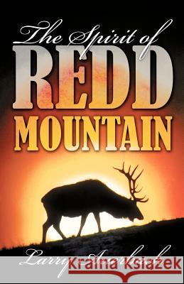 The Spirit of Redd Mountain Larry Auerbach 9781462033362