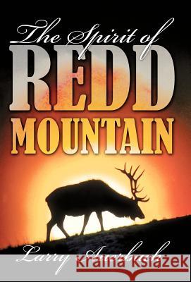 The Spirit of Redd Mountain Larry Auerbach 9781462033379