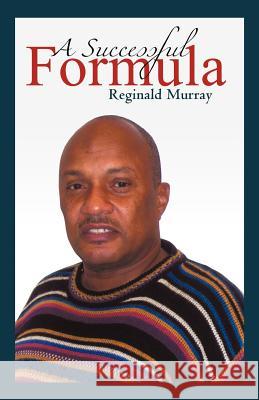 A Successful Formula Reginald Murray 9781462036004