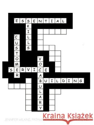 Essential Skills: Customer Service Vocabulary Building Workbook Wilkins, Jennifer 9781462038176 iUniverse.com