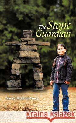 The Stone Guardian Tracey McLeod-Stecy 9781462039548